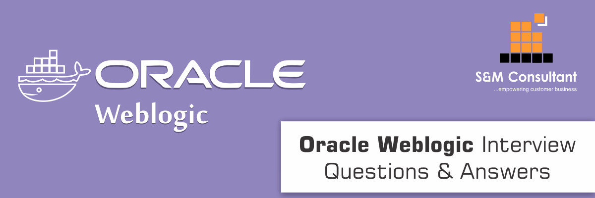 Oracle Weblogic Interview Questions and Answers