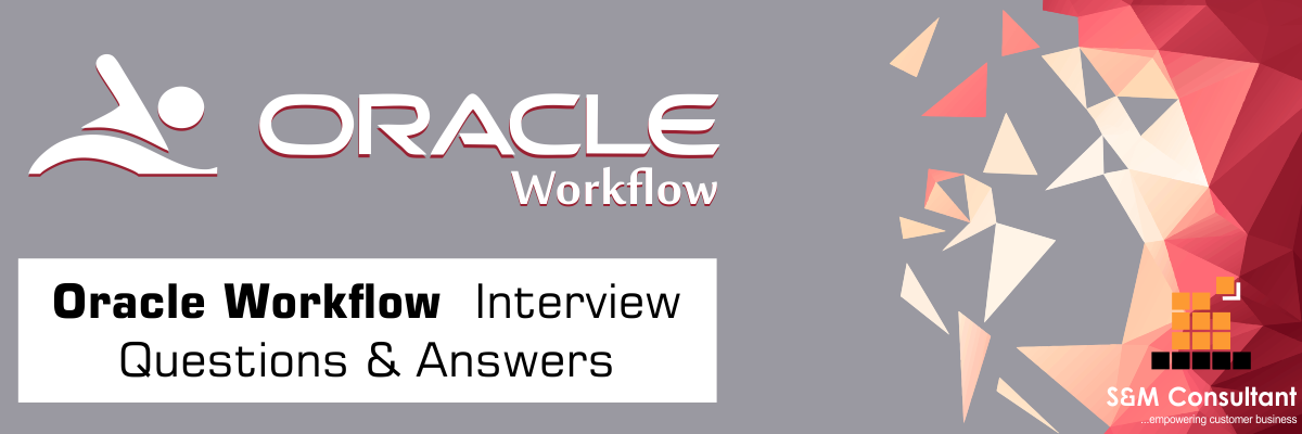 Oracle Workflow Interview Questions and Answers