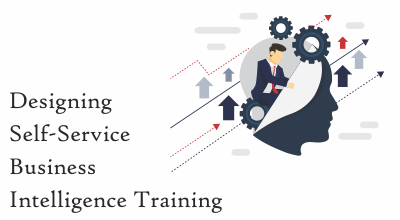 Designing Self-Service Business Intelligence Training