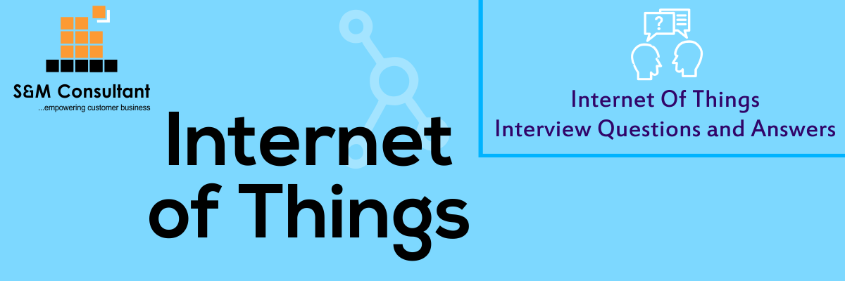 Internet Of Things Interview Questions and Answers