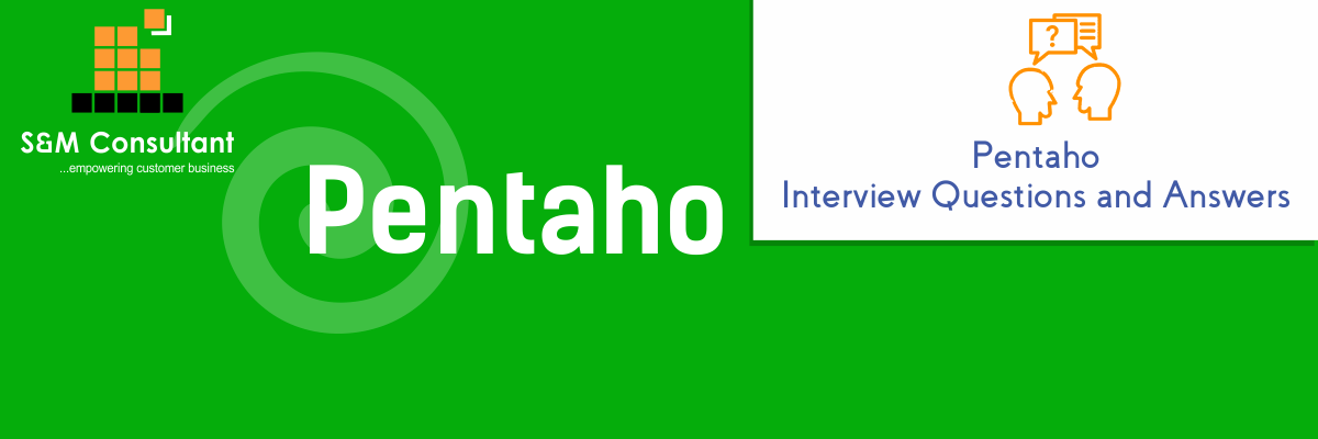 Pentaho Interview Questions and Answers