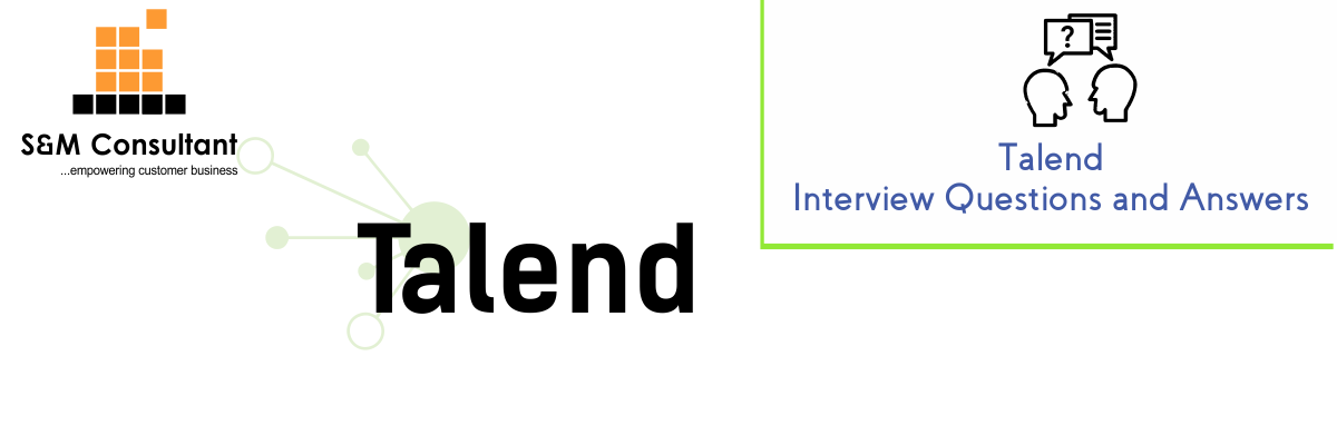 Talend Interview Questions and Answers