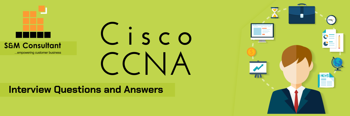 Cisco CCNA Interview Questions and Answers