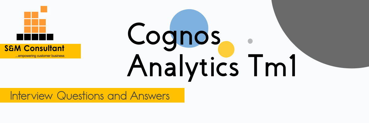 Cognos Analytics TM1 Interview Questions and Answers