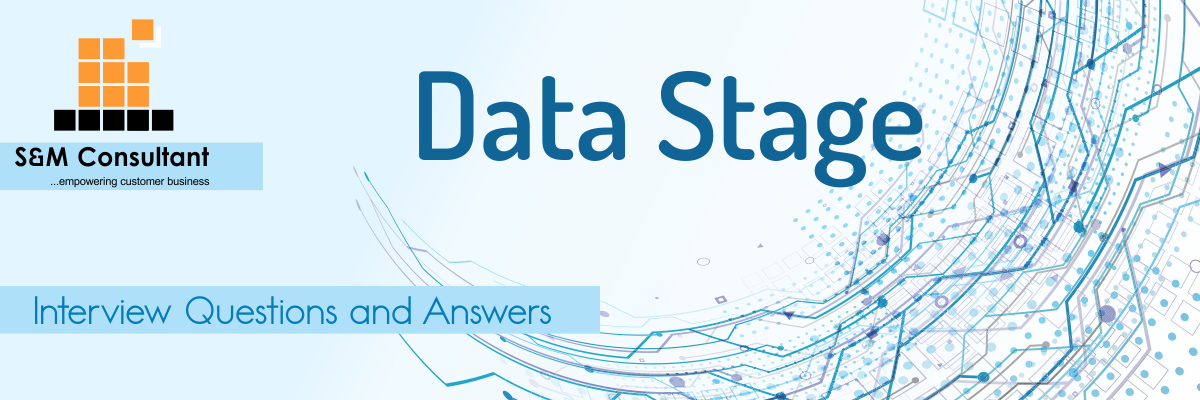 Data Stage Interview Questions and Answers