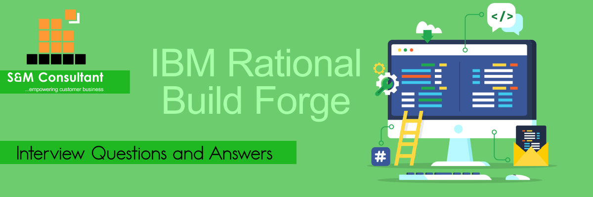 IBM Rational Build Forge Interview Questions and Answers