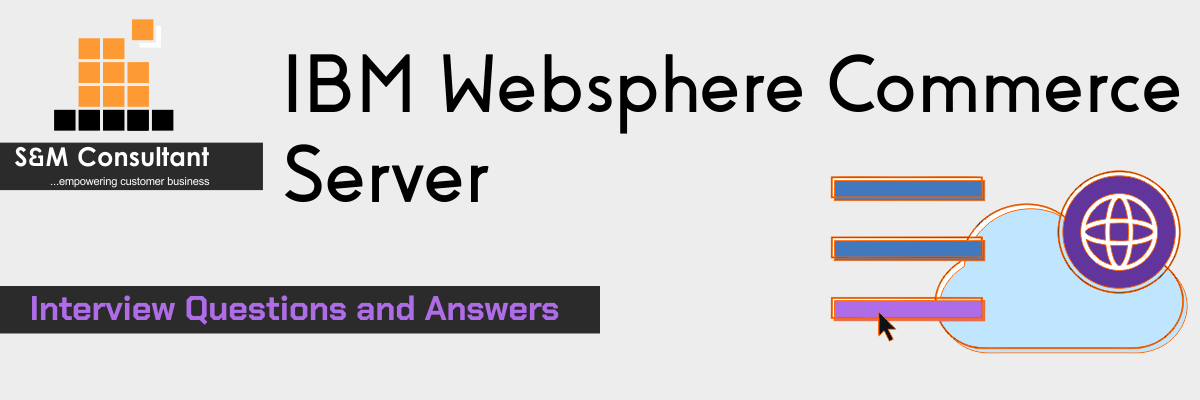 IBM Websphere Commerce Server Interview Questions and Answers