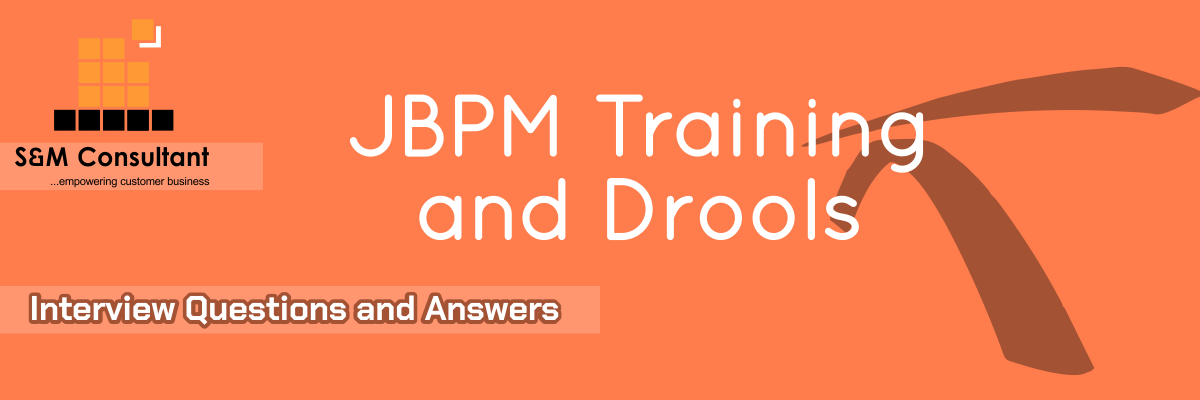 JBPM Training and Drools Interview Questions and Answers