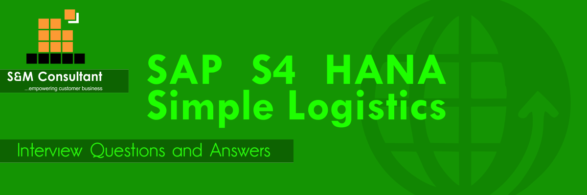 SAP S4 HANA Simple Logistics Interview Questions and Answers