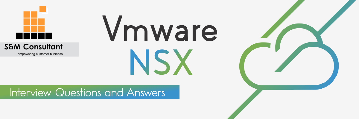 VMware NSX Interview Questions and Answers