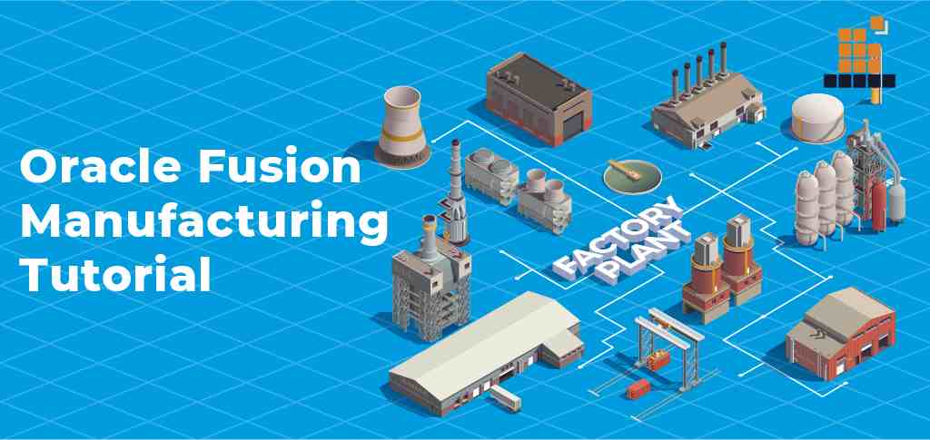 Oracle Fusion Manufacturing Tutorial