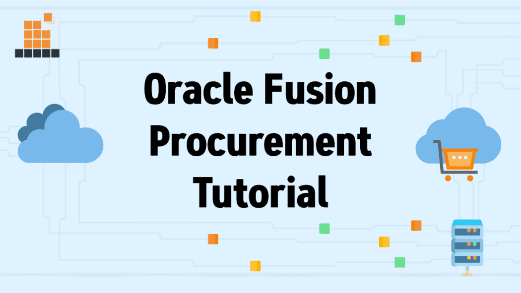 Oracle Fusion Procurement Tutorial