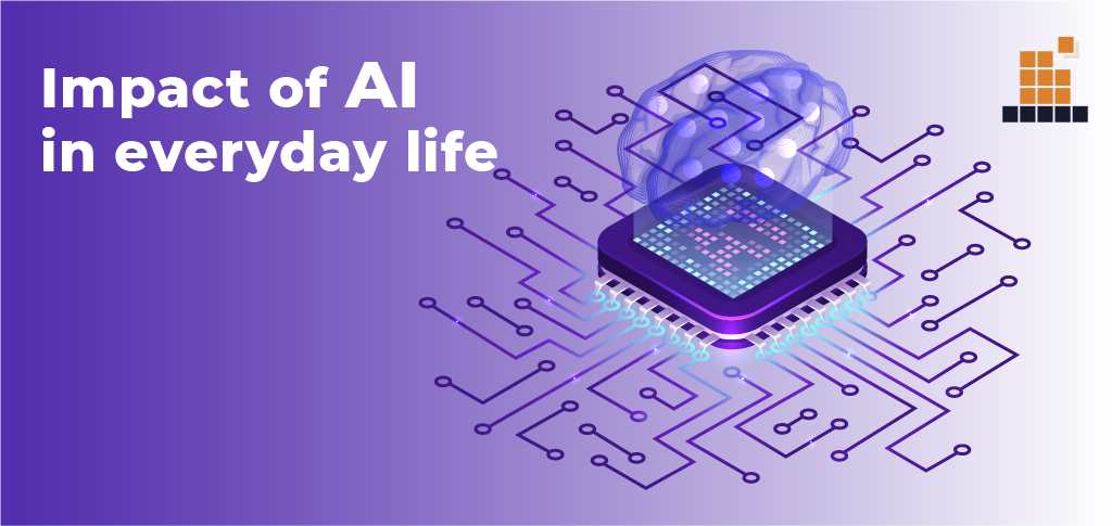 Impact of AI in everyday life